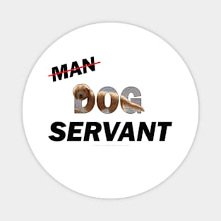 Man Dog Servant - Labradoodle oil painting word art Magnet